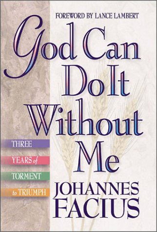God Can Do It Without Me by Johannes Facius