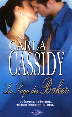 La saga des Baker : Des jumeaux en cadeau ; Une irrésistible rencontre ; Héritière et célibataire ; Le retour de Sam Baker