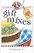 Gift Mixes Cookbook (Classic Cookbooklets 1) by Gooseberry Patch