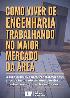 Livro Como Viver de Engenharia Trabalhando no Maior Mercado da Área