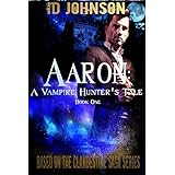 Aaron (A Vampire Hunter's Tale Book 1)