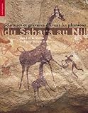 Image de Peintures et gravures d'avant les pharaons du Sahara au Nil