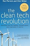 The Clean Tech Revolution: Discover the Top Trends, Technologies, and Companies to Watch, Ron Pernick, Clint Wilder, 0060896248