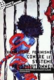 anarchisme, féminisme contre le système prostitutionnel by