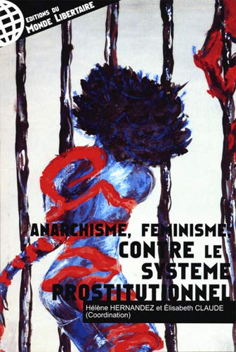 anarchisme, féminisme contre le système prostitutionnel by (Paperback)