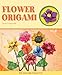 Flower Origami (Origami Books)