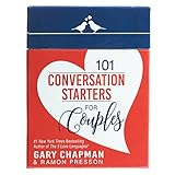 101 Conversation Starters for Couples by Gary Chapman and Ramon Presson
