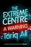 The Extreme Centre: A Warning