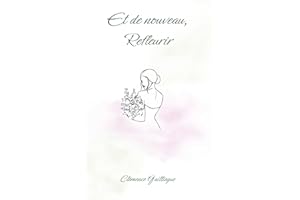 Et de nouveau, refleurir