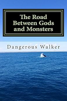 Amazon Com The Road Between Gods And Monsters The Book