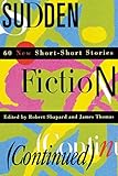 Sudden Fiction (Continued): 60 New Short-Short Stories cover