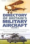 Directory of Britain's Military Aircraft Vol 2: Bombers, Over-Sea Reconnaissance, Transports, Tankers and Long-Range by Terry Hancock (2010-07-05)