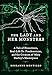 The Lady and Her Monsters: A Tale of Dissections, Real-Life Dr. Frankensteins, and the Creation of Mary Shelley's Masterpiece