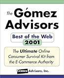 Image de Gomez Best of the Web Guide, 2001 - Discover the Best Sites for: Brokers, Auctions, Books, Gifts, Electronics, Health Information, and Much More!