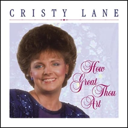 How Great Thou Art by Cristy Lane Records (2010-09-14) by : Amazon.co