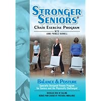 Stronger Seniors Balance and Posture DVD - Improve your Balance, Posture, and Stability in this NEW chair exercise program from Anne Pringle Burnell. Reduce your risk and fear of falling.
