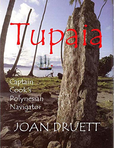 Tupaia: Captain Cook's Polynesian Navigator