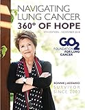 Bonnie J. Addario Navigating Lung Cancer 360 Degrees of Hope by Bonnie J. Addario, Inc., Sheila Von Driska?White Space