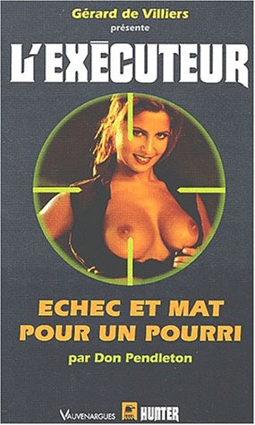 Échec et mat pour un pourri