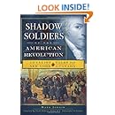 Shadow Soldiers Of The American Revolution Loyalist Tales