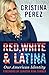 Red, White and Latina: Our American Identity by Cristina Pérez