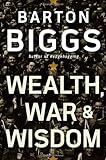 Wealth, War and Wisdom