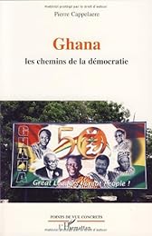 Ghana, les chemins de la démocratie