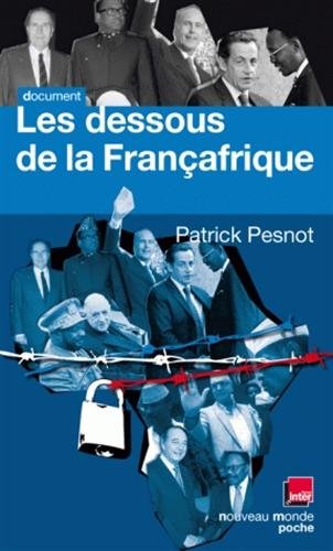 Les  dessous de la Françafrique