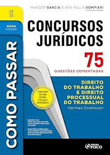 Livro Como Passar em Concursos Jurídicos - 9ª Ed - 2025: Direito do Trabalho e Processo do Trabalho - 75 questões comentadas