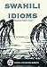 Swahili Idioms