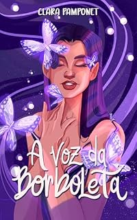 Livro A Voz da Borboleta (O que toca nosso coração Livro 1)