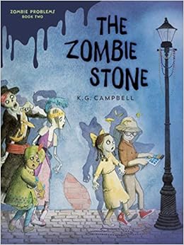 The Zombie Stone Zombie Problems Campbell K G Amazon Com Books