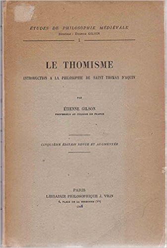 Le Thomisme Introduction A La Philosophie De Saint Thomas D -