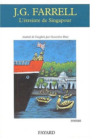 L'Étreinte de Singapour (Littérature étrangère (67)) (French Edition) by James Gordon Farrell