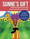 Sunne's Gift Spanish and English Activity Book: Libro de Actividades El Don de Sunne (Wiase Collection) (Volume 1)