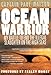 Ocean Warrior: My Battle to End the Illegal Slaughter on the High Seas - Book by Paul Watson