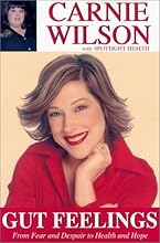 Gut Feelings: From Fear And Despair To Health And Hope