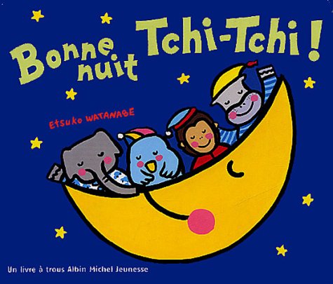 Bonne nuit Tchi-Tchi !