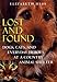 Lost and Found: Dogs, Cats, and Everyday Heroes at a Country Animal Shelter by 