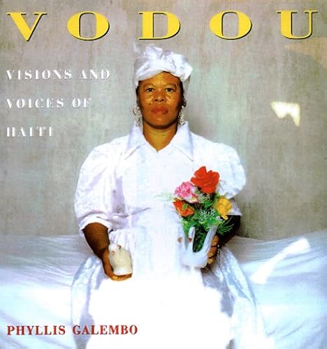 Download Vodou: Visions and Voices of Haiti PDF