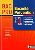 Image de Sécurité prévention Bac Pro : Tome 1, Organisation institutionnelle, cadre juridique et administr
