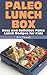 Paleo Lunch Box: Easy and Delicious Paleo Lunch Recipes for Kids