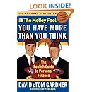 The Motley Fool: You Have More Than You Think - The Foolish Guide to Personal Finance