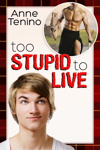 Too Stupid to Live (Romancelandia Book 1) by Anne Tenino