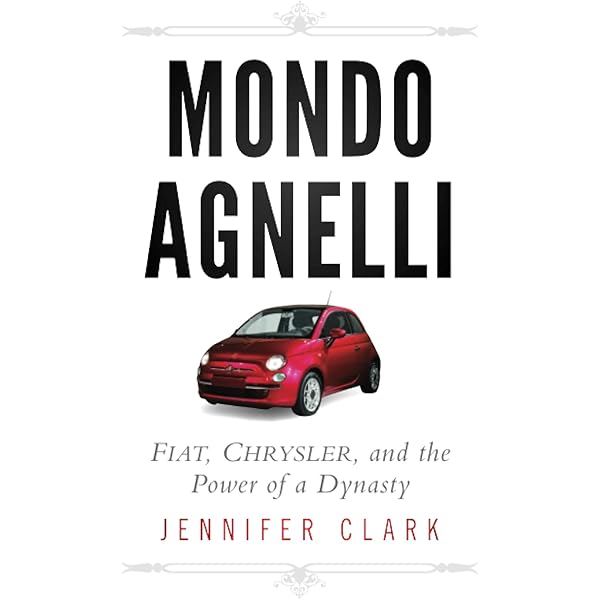 Agnelli, Fiat and the Network of Italian Power: Friedman, Alan