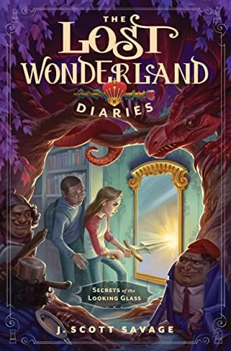 The Lost Wonderland Diaries: J. Scott Savage: 9781629727868