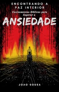 Livro Encontrando a Paz Interior - Ensinamentos Bíblicos para Superar a Ansiedade