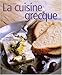 La cuisine grecque : 75 recettes au fil des saisons by Salaman, Rena; Brigdal... by 