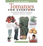 Tomatoes for Everyone: A Practical Guide to Growing Tomatoes All Year Round (Paperback) - Common by