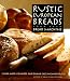 Rustic European Breads: From Your Bread Machine by Linda West Eckhardt, Diana Collingwood Butts